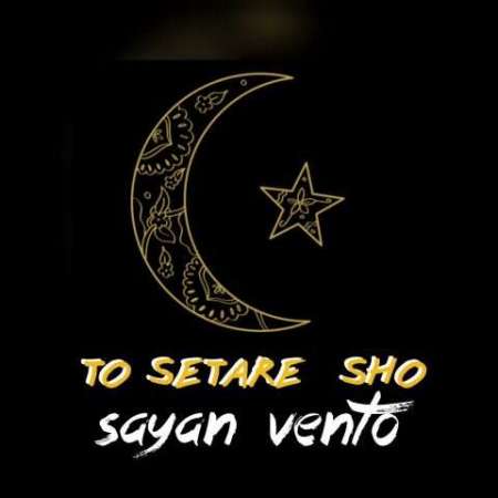 Sayan Vento – To Setare Sho